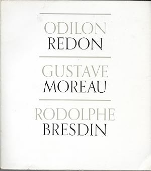 Odilon Redon / Gustave Moreau / Rodolphe Bresdin