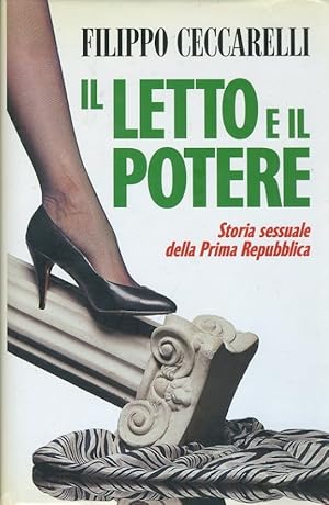 Seller image for Il letto e il potere. Storia sessuale della prima Repubblica for sale by librisaggi