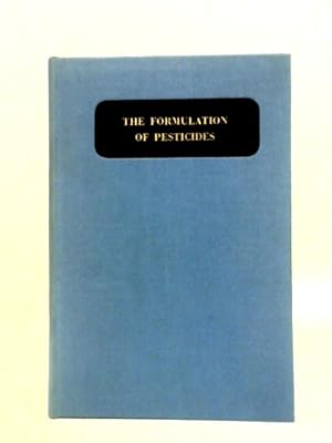 Imagen del vendedor de The Formulation of Pesticides a la venta por World of Rare Books