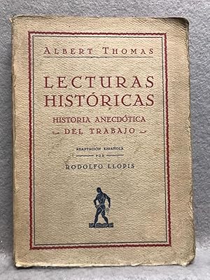 Immagine del venditore per LECTURAS HISTRICAS. Historia anecdtica del trabajo. venduto da Auca Llibres Antics / Yara Prez Jorques