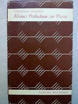 Image du vendeur pour Kleines Prludium zur Poesie : Vom Geheimnis des Schnen und von den Grenzen der Poesie mis en vente par Versandantiquariat Jena