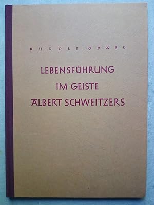 Bild des Verkufers fr Lebensfhrung im Geiste Albert Schweitzers zum Verkauf von Versandantiquariat Jena