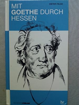 Bild des Verkufers fr Mit Goethe durch Hessen zum Verkauf von Versandantiquariat Jena