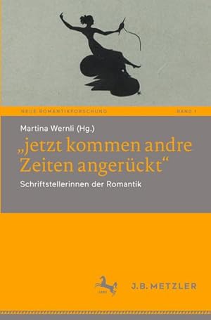 Immagine del venditore per jetzt kommen andre Zeiten angerckt : Schriftstellerinnen der Romantik venduto da AHA-BUCH GmbH