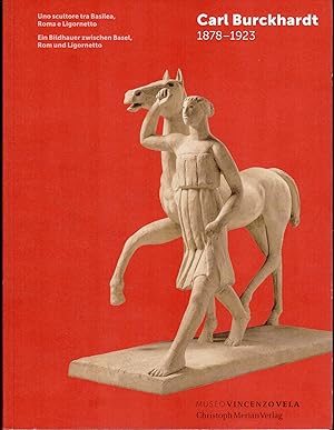 Seller image for [Echi dell'antichit] : Carl Burckhardt, 1878-1923 : uno scultore tra Basilea, Roma e Ligornetto for sale by Messinissa libri