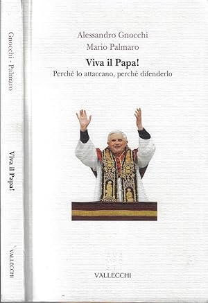 Bild des Verkufers fr Viva il Papa! Perch lo attaccano, perch difenderlo zum Verkauf von Biblioteca di Babele