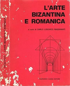 Imagen del vendedor de L'Arte Bizantica e Romanica Dal secolo V al secolo XI - Da Roma ai Comuni a la venta por Biblioteca di Babele