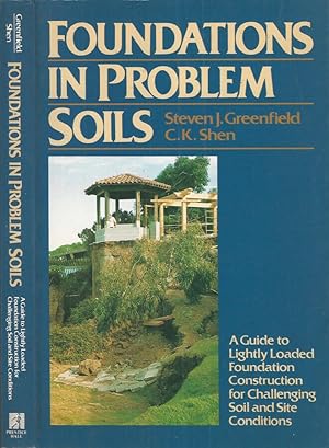 Immagine del venditore per Foundations in Problem Soil A Guide to Lightly Loaded Foundation Construction for Challenging Soil and Site Conditions venduto da Biblioteca di Babele