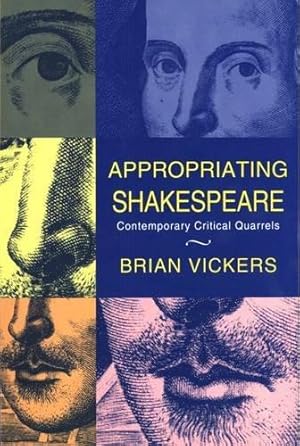 Bild des Verkufers fr Appropriating Shakespeare: Contemporary Critical Quarrels zum Verkauf von WeBuyBooks
