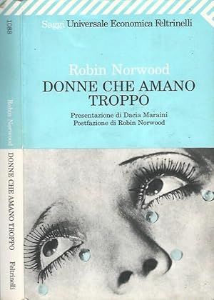 Immagine del venditore per Donne che amano troppo venduto da Biblioteca di Babele