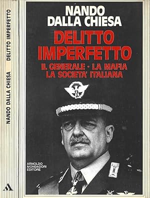 Bild des Verkufers fr Delitto imperfetto Il generale, la mafia, la societ italiana. zum Verkauf von Biblioteca di Babele