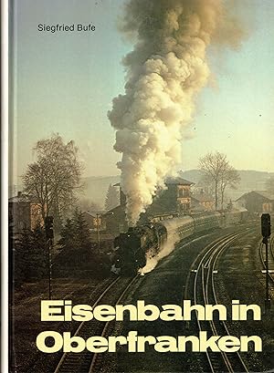 Bild des Verkufers fr Eisenbahnen in Oberfranken zum Verkauf von Paderbuch e.Kfm. Inh. Ralf R. Eichmann