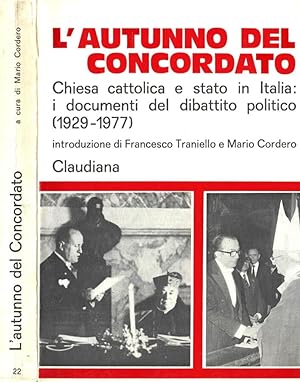 Seller image for L'autunno del Concordato Chiesa cattolica e stato in Italia: i documenti del dibattito politico ( 1929 - 1977 ) for sale by Biblioteca di Babele