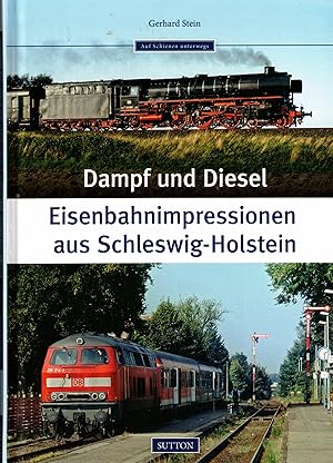 Imagen del vendedor de Dampf und Diesel. Eisenbahnimpressionen aus Schleswig-Holstein (Reihe "Auf Schienen unterwegs") a la venta por Paderbuch e.Kfm. Inh. Ralf R. Eichmann