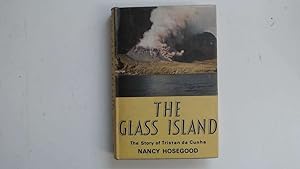 Seller image for The Glass island: The story of Tristan da Cunha for sale by Goldstone Rare Books