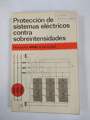 Imagen del vendedor de PROTECCIN DE SISTEMAS ELCTRICOS CONTRA SOBREINTENSIDADES a la venta por TraperaDeKlaus