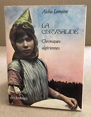 Imagen del vendedor de La crysalide / chroniques algriennes a la venta por librairie philippe arnaiz