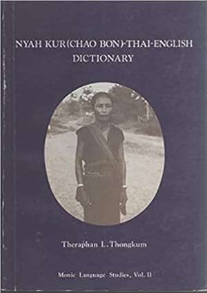 Seller image for Nyah Kur (Chao bon)-Thai-English dictionary (Monic language studies, vol. II) for sale by Joseph Burridge Books