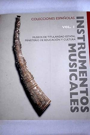 Image du vendeur pour Instrumentos musicales en colecciones espaolas, volumen I mis en vente par Alcan Libros