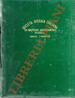 Società Operaia Italiana di Mutuo Soccorso. Istanbul. Fondata il 17 maggio 1863.