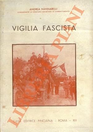 Vigilia fascista. Il fascio e la coorte orvietana di combattimento. 1920 - 1922.