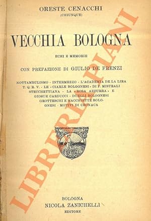 Image du vendeur pour Vecchia Bologna. Echi e memorie. mis en vente par Libreria Piani