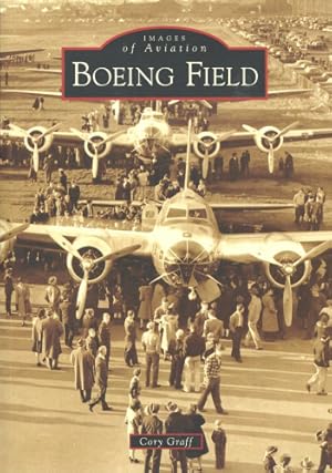 Immagine del venditore per Boeing Field, Images of Aviation venduto da Antiquariat Lindbergh