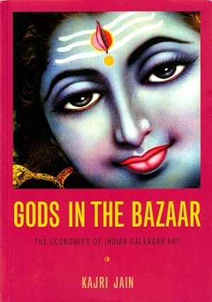 Gods in the Bazaar: The Economies of Indian Calendar Art