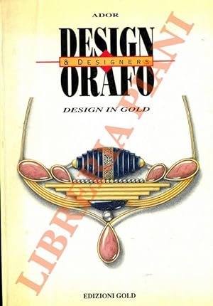 Design orafo & Designers. Design in Gold.