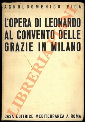 Imagen del vendedor de L'opera di Leonardo al Convento delle Grazie in Milano. a la venta por Libreria Piani
