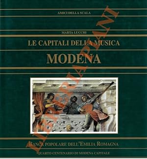 Le capitali della musica. Modena.