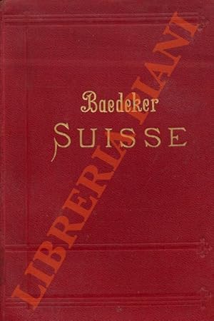 La Suisse et les parties limitrophes de la Savoie et de l'Italie. Manuel du voyageur. 27e èdition.