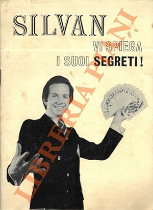 Silvan vi spiega i suoi segreti.