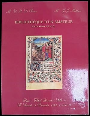 Imagen del vendedor de Bibliothque d'un amateur. Succession de Mr D. - Catalogue de la vente Htel Drouot, Paris, samedi 18 dcembre 1993 a la venta por LibrairieLaLettre2