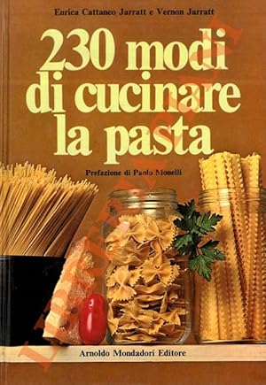 Imagen del vendedor de 230 modi di cucinare la pasta. a la venta por Libreria Piani