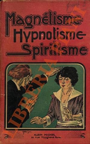 Magnétisme - Hypnotisme - Spiritisme.
