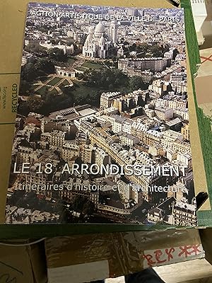 Bild des Verkufers fr Le 18e arrondissement zum Verkauf von Breizh56