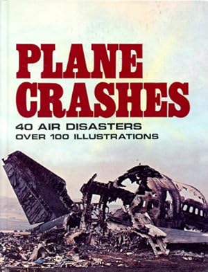 Bild des Verkufers fr Plane Crashes, 40 Air Desaster zum Verkauf von Antiquariat Lindbergh