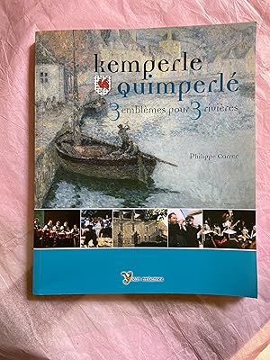 Image du vendeur pour Kemperle-Quimperl, trois emblmes pour trois rivires - une mmoire, un hritage mis en vente par Breizh56