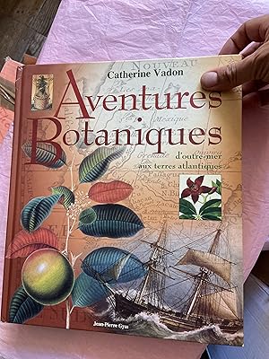 Seller image for Aventures botaniques d'outre-mer aux terres atlantiques for sale by Breizh56