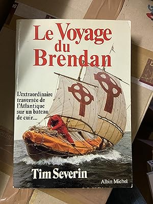 Seller image for Le voyage du Brendan - L'extraordinaire traverse de l'Atlantique sur un bateau en cuir for sale by Breizh56