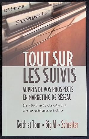 Seller image for Tout sur les suivis auprs de vos prospects en marketing de rseau for sale by LibrairieLaLettre2