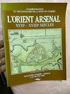 Image du vendeur pour L'Orient Arsenal - XVIIe XVIIe sicles mis en vente par Breizh56