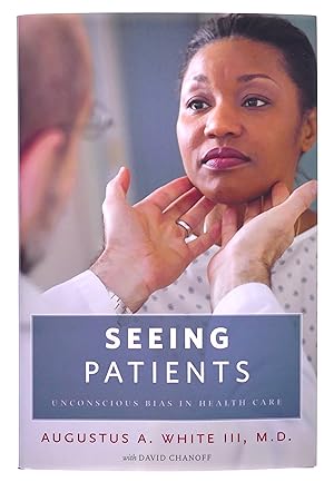 Seller image for Seeing Patients: Unconscious Bias in Health Care for sale by Black Falcon Books