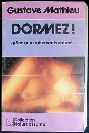 Image du vendeur pour Dormez ! grce aux traitements naturels mis en vente par LibrairieLaLettre2