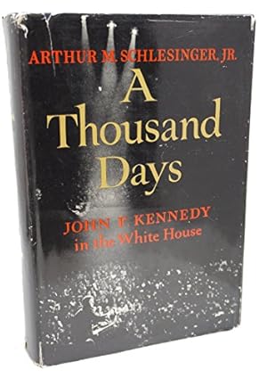 Seller image for A Thousand Days by Arthur M. Schlesinger Jr. (1965-01-01) Hardcover for sale by Redux Books