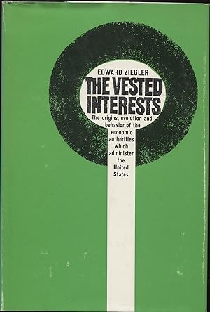 Seller image for The Vested interests, Their Origins, Development and Behavior for sale by RT Books