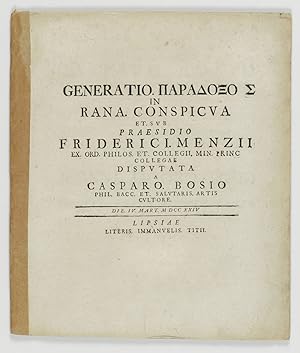 Imagen del vendedor de Generatio paradoxos in Rana. Conspicua et. sub praesidio Friderici. Menzii disputata a Casparo. Bosio. Die IV. Mart. MDCCXXIV. a la venta por Antiquariaat Schierenberg