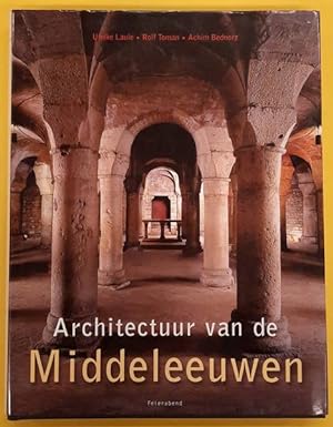 Bild des Verkufers fr Architectuur van de middeleeuwen. zum Verkauf von Frans Melk Antiquariaat