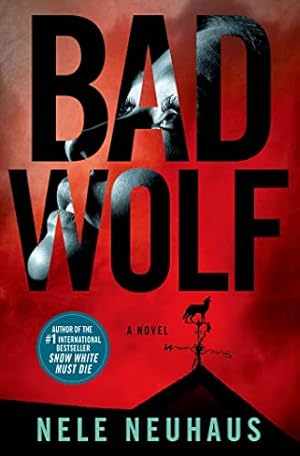 Imagen del vendedor de Bad Wolf: A Novel (Pia Kirchhoff and Oliver von Bodenstein) a la venta por Redux Books